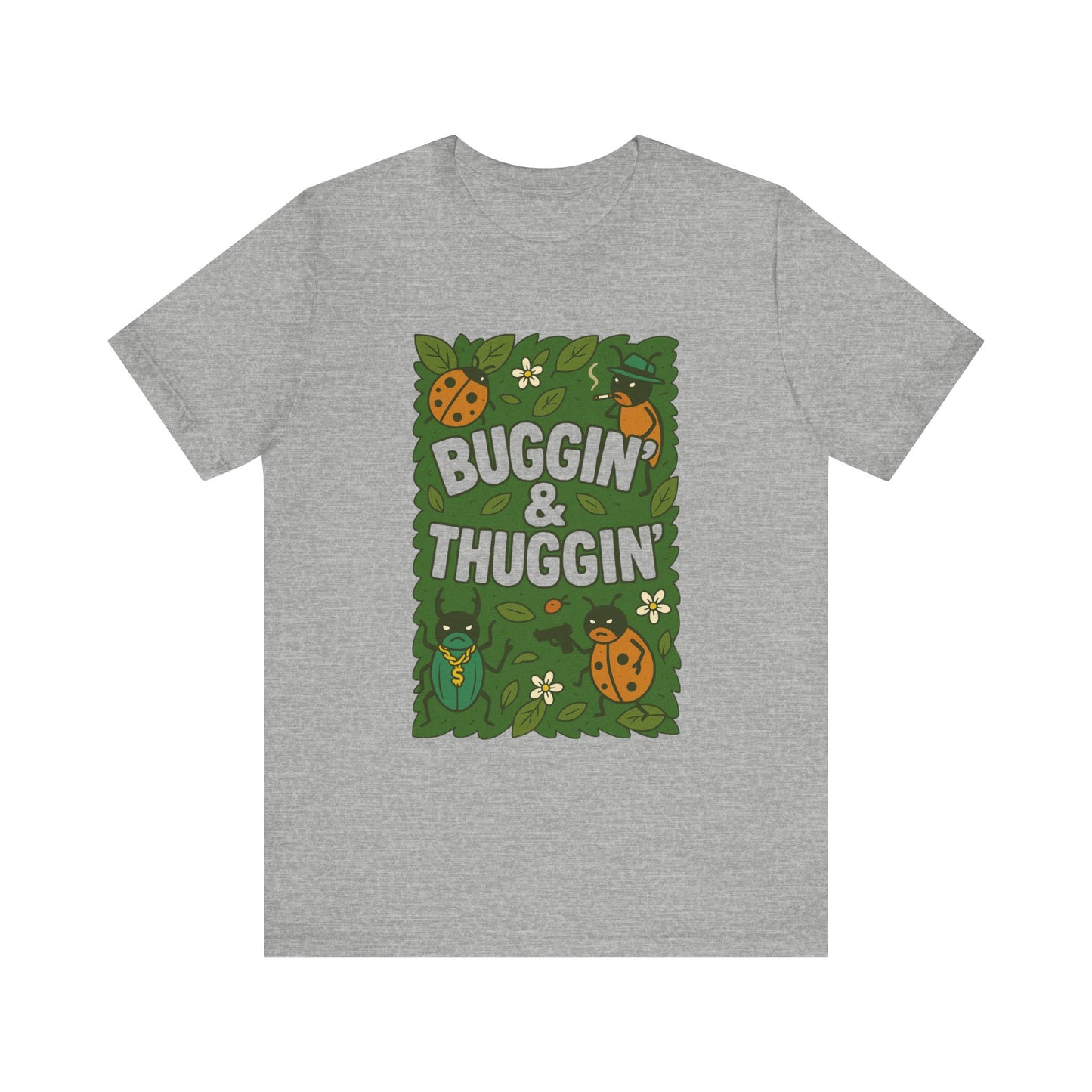 Buggin’ & Thuggin’