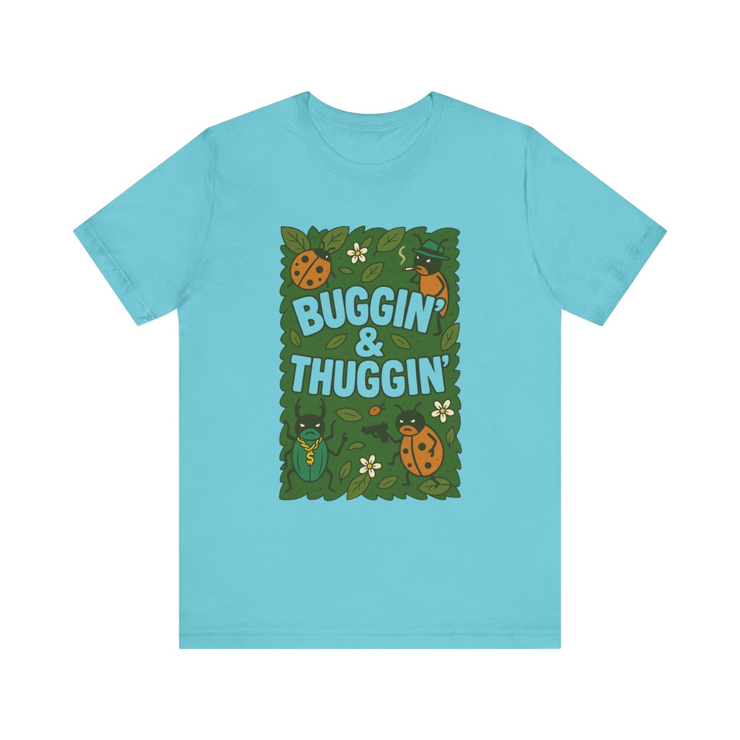 Buggin’ & Thuggin’