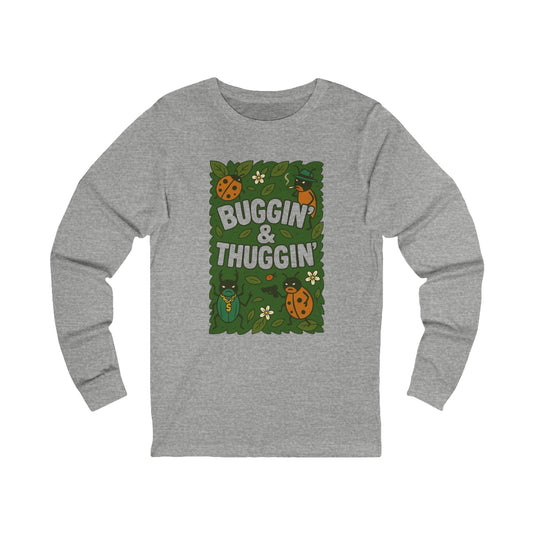 Buggin’ & Thuggin’