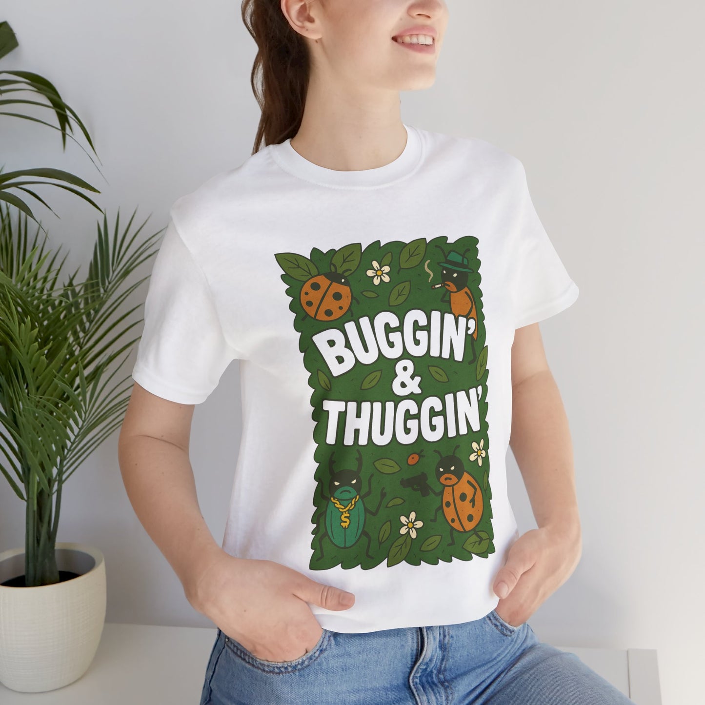 Buggin’ & Thuggin’