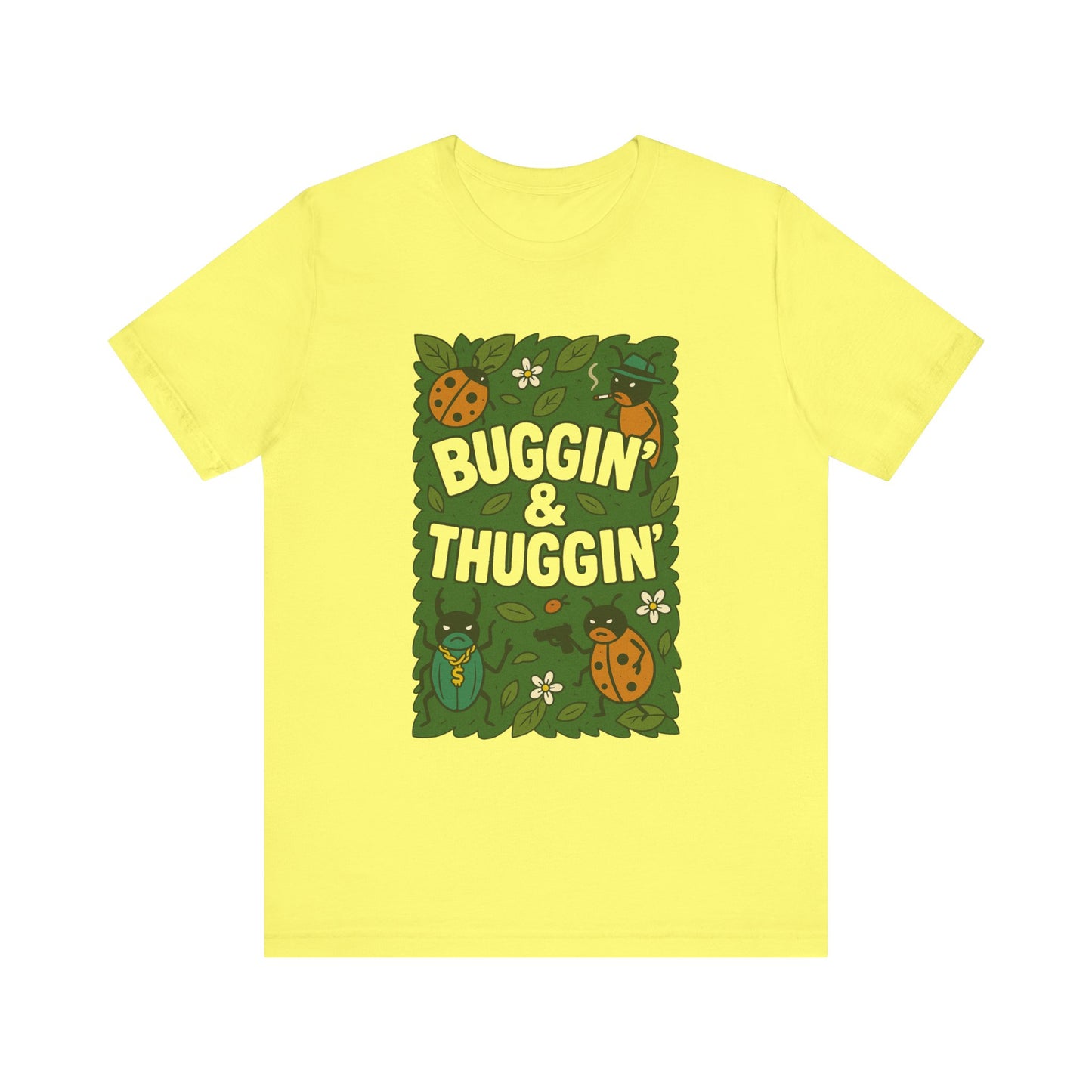 Buggin’ & Thuggin’