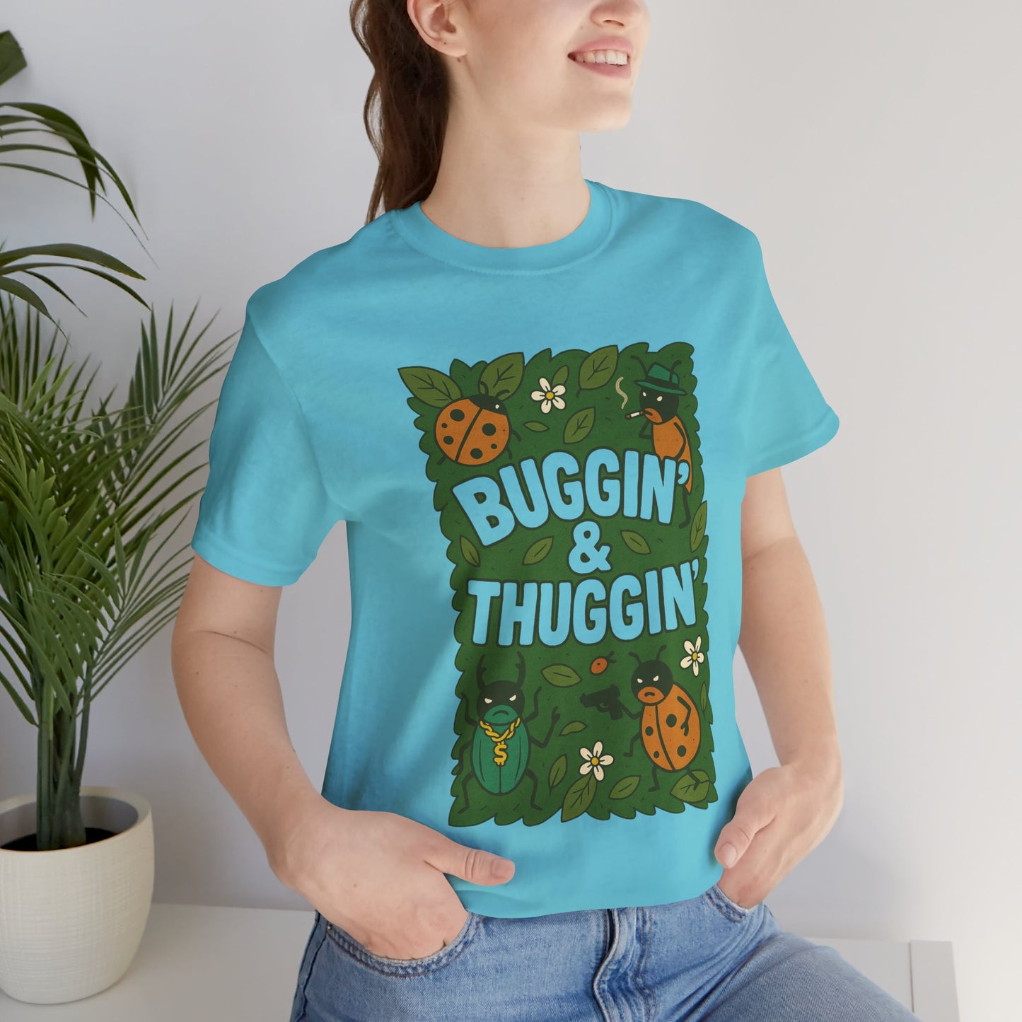 Buggin’ & Thuggin’