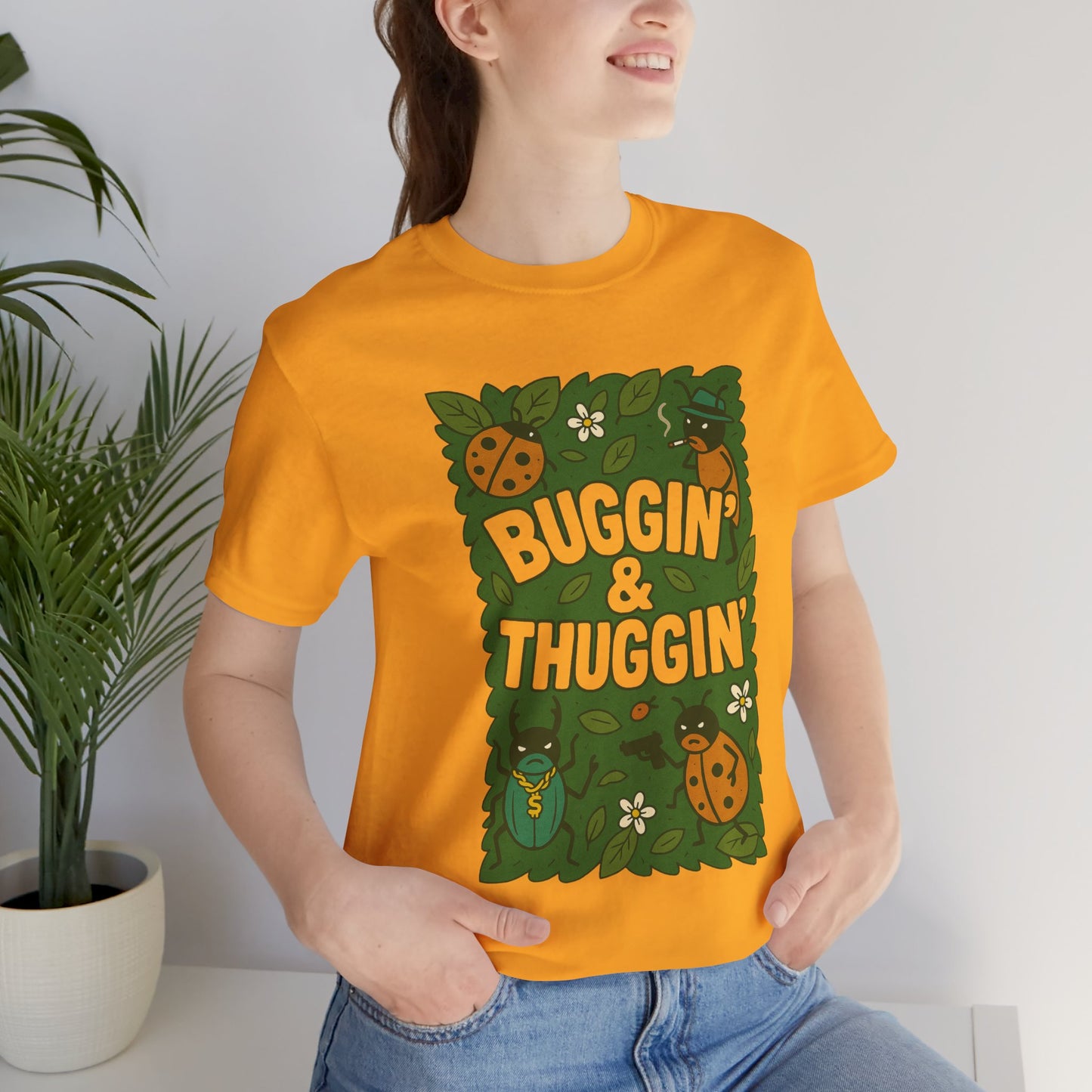 Buggin’ & Thuggin’